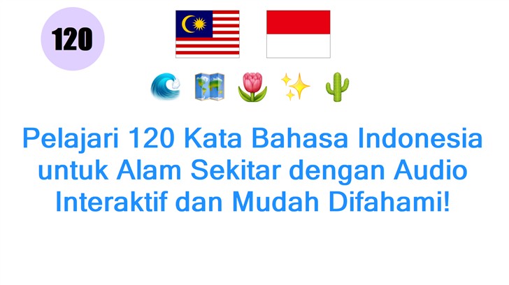 Pelajari 120 Kata Bahasa Indonesia untuk Alam Sekitar dengan Audio Interaktif dan Mudah Difahami!